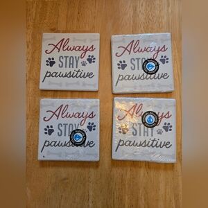 Always Stay Pawsitive Stone Coasters
